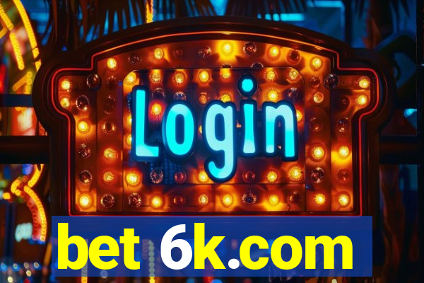 bet 6k.com